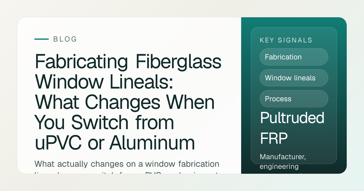 Fabricating Fiberglass Window Lineals — Switching Guide